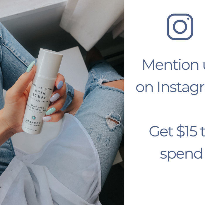 Share Graydon Skincare on Instagram. Get $15 Back